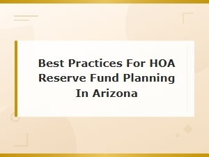 Best Practices for Arizona Hoa Reserve Funds