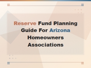 Arizona Hoa Reserve Fund Planning Guide