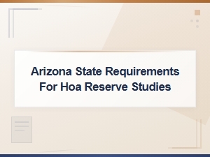 Arizona Hoa Reserve Study Requirements