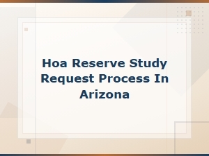 How to Request an Hoa Reserve Study in Arizona